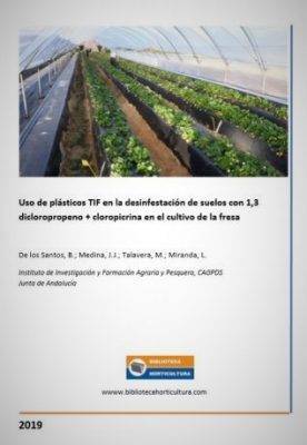 El documento "Uso de plásticos TIF en la desinfestación de suelos con 1,3 dicloropropeno + cloropicrina en el cultivo de la fresa" está disponible a la demanda en la Biblioteca de Horticultura. CLIK en la imagen