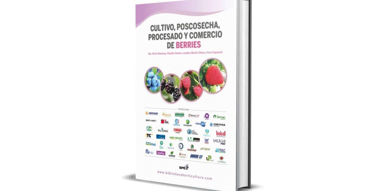 Berries, descarga gratis el libro digital: Cultivo, poscosecha, procesado y comercio de berries