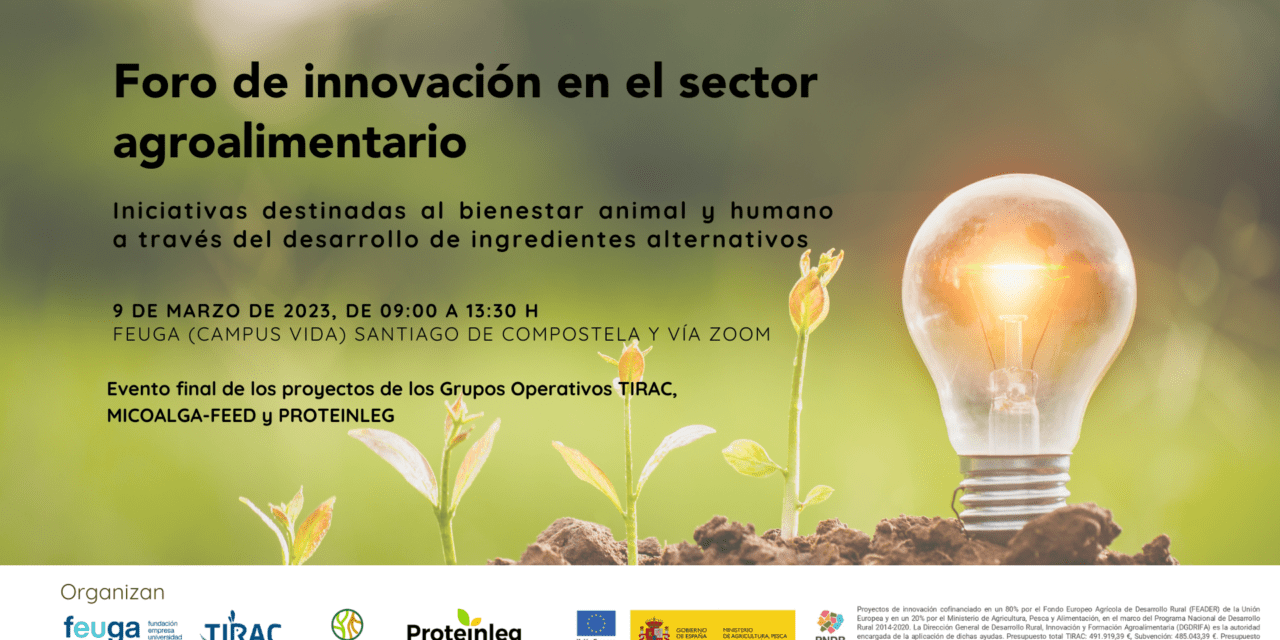 Foro de innovación en el sector agroalimentario: iniciativas destinadas al bienestar animal y humano a través del desarrollo de ingredientes alternativos