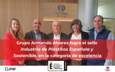 Grupo Armando Alvarez logra el sello Industria de Plásticos Española y Sostenible, en la categoría de excelencia